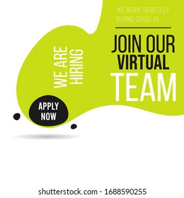 Join virtual team hashtag. Remote hiring process. Work remotely during Coronavirus or Covid-19 epidemic.