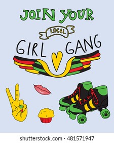 Join Your Local Girl Gang. Patches. Stickers. Badges. Vector illustration.