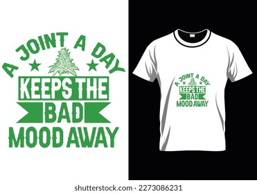 A Joint A Day Keeps The Weed T-Shirt Design svg