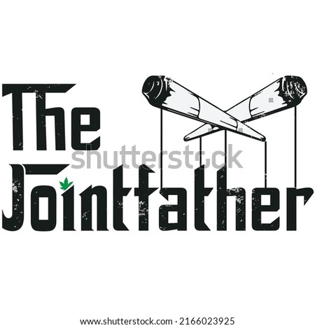 joint father design,weed calligraphy design Cannabis vector pot joint 420 ganja high on weed Green Marijuana Template for card, poster, banner,print for t-shirt logo, illustration,clipart, sticker