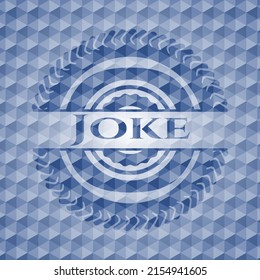 Joke blue hexagon emblem. Vector Illustration. Detailed. 