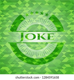 Joke green emblem with triangle mosaic background
