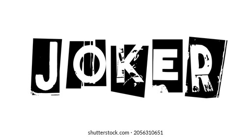 Joker. Vector punk style typography lettering and font for grunge flyers and posters designs or ransom notes.