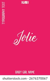 Jolie  -Girl Name Handwritten Cursive Typography Vector Design