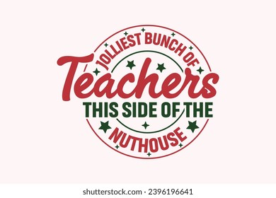 Jolliest Bunch of Teacher Christmas EPS T-shirt Design