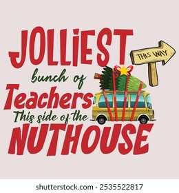 Jolliest Bunch of Teachers EPS, Teacher Christmas EPS, Funny Teacher Holiday, Teacher Team , Retro XMas , Teacher Christmas EPS