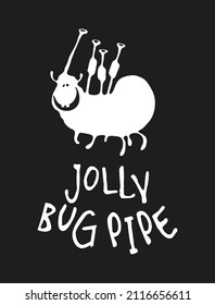 Jolly bug pipe t-shirt design with smiling bug