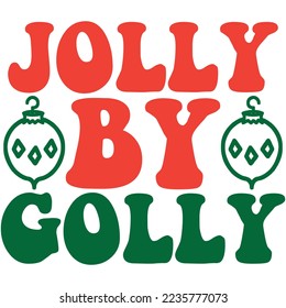 Jolly By Golly T-Shirt Design Vector File