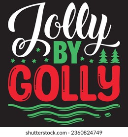 Jolly By Golly t-shirt design vector file
