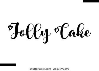 Jolly Cake Christmas quotes text typography