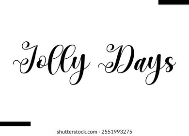 Jolly Days Christmas snowman quotes text typography