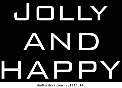 Jolly and Happy a Happiness Print Design