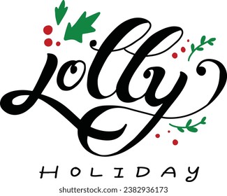 Jolly Holiday hand lettering. Happy Holidays Hand brush style vector illustration. Custom hand lettering good for print greeting cards, flyer, poster, ads, invitation, etc.