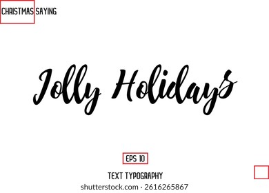 Jolly Holidays Christmas Holidays Text Saying Typography