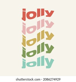 Jolly illustration graphic sparkles design print christmas festive typography vector