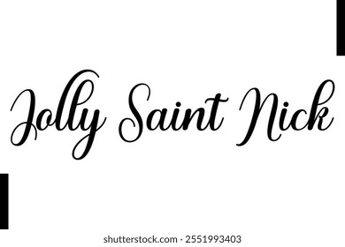 Jolly Saint Nick Christmas quotes cursive text typography 