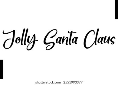 Jolly Santa Claus Christmas quotes cursive text typography 