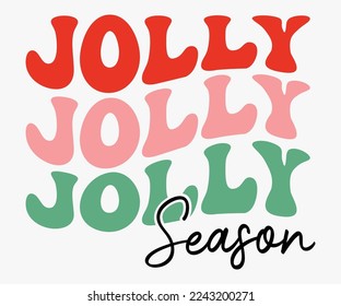 Jolly Season Christmas Saying SVG, Retro Christmas T-shirt, Funny Christmas Quotes, Merry Christmas Saying SVG, Holiday Saying SVG, New Year Quotes, Winter Quotes SVG, Cut File for Cricut