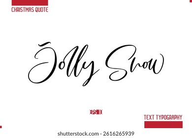 Jolly Snow  Christmas Saying Modern Text Lettering Typography