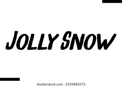 Jolly Snow christmas snowman quotes text typography