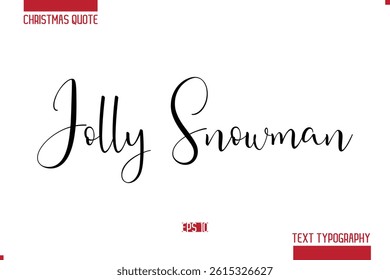 Jolly Snowman Christmas Saying Modern Text Lettering Typography