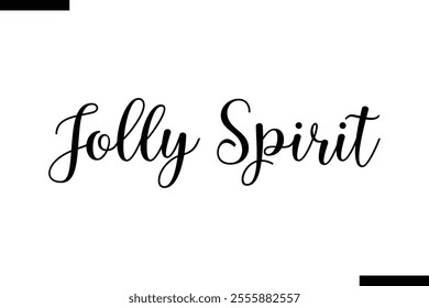 Jolly Spirit Christmas quotes cursive text typography 