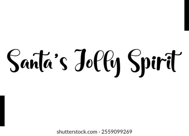 Santa’s Jolly Spirit Christmas quotes cursive text typography 