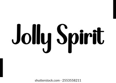 Jolly Spirit text christmas holiday quotes istalist typography 