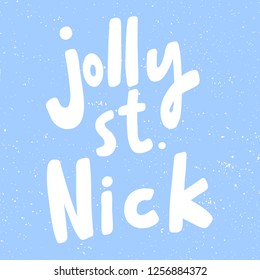 Jolly st. Nick. Sticker for social media content. Vector hand drawn illustration design. Bubble pop art comic style poster, t shirt print, post card, video blog cover