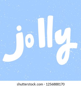 Jolly. Sticker for social media content. Vector hand drawn illustration design. Bubble pop art comic style poster, t shirt print, post card, video blog cover