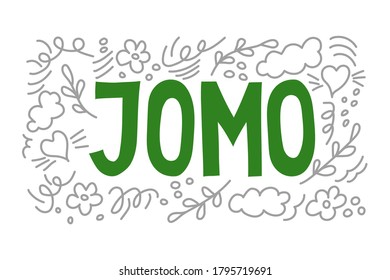 JOMO meaning joy of missing out. Vector hand drawn lettering on a white background. Typography design for t-shirt print, card, banner, poster.
