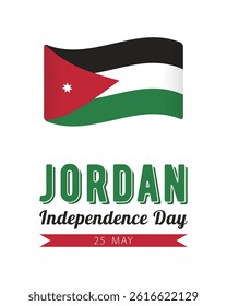 Jordan Independence Day, vector design for card, poster or banner. Text Jordan Independence Day, 25 may and Jordanian flag isolated on white background.
