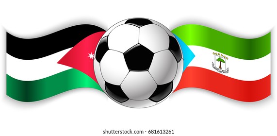 Jordanian and Equatorial Guinean wavy flags with football ball. Jordan combined with Equatorial Guinea isolated on white. Football match or international sport competition concept.