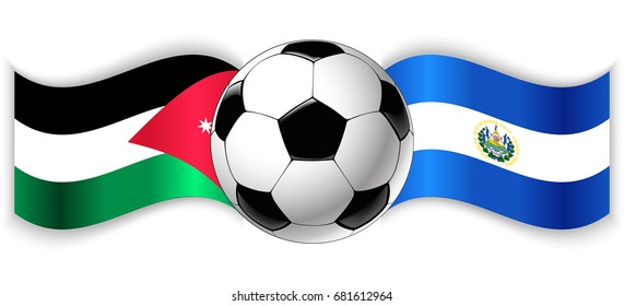 Jordanian and Salvadoran wavy flags with football ball. Jordan combined with El Salvador isolated on white. Football match or international sport competition concept.