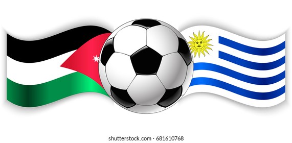 Jordanian and Uruguayan wavy flags with football ball. Jordan combined with Uruguay isolated on white. Football match or international sport competition concept.