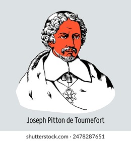 Joseph Pitton de Tournefort was a French botanist, professor of botany at the Royal Garden of Medicinal Plants in Paris, and a member of the Paris Academy of Sciences. Hand-drawn vector illustration