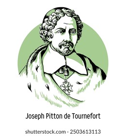 Joseph Pitton de Tournefort was a French botanist, professor of botany at the Royal Garden of Medicinal Plants in Paris, and a member of the Paris Academy of Sciences. Hand-drawn vector illustration