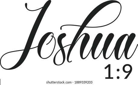 Joshua 1:9, Christian faith, Typography for print or use as poster, card, flyer or T Shirt svg