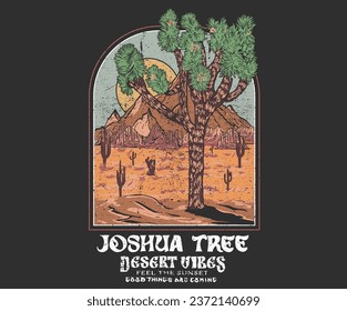 Joshua tree. Desert vibes vector graphic print design for t-shirt, stickers, posters, wall art, background and others.  Arizona artwork.