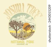 Joshua tree national park California USA slogan desert vintage retro grunge effects print design, Desert Joshua and cactus summer artwork graphic print design for t-shirt , sweatshirt, and other use. 