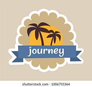 Journey cute poster vector illustration with two brown palm trees in yellow circle, blue ribbon with text, white frame, isolated on bright background