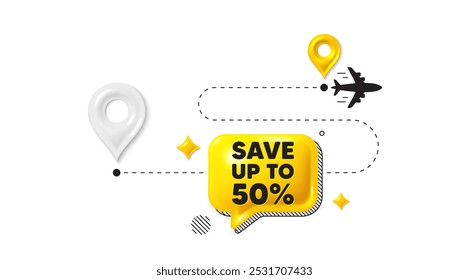 Journey path position 3d pin. Save up to 50 percent tag. Discount Sale offer price sign. Special offer symbol. Discount message. Chat speech bubble, place banner. Yellow text box. Vector