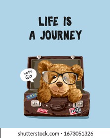 journey slogan with glasses bear toy in suitcase illustration