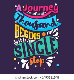 A journey of a thousand miles begins with a single step. Hand drawn lettering. Quote Typography. Vector lettering for t-shirt design, printing, postcard, and wallpaper. Purple background.