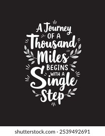 A journey Of A Thousand Miles Begins With A Single Step Quote Typography Vector lettering