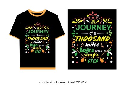 A journey of a thousand miles begins with a single step typography t- shirt design