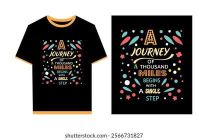 A journey of a thousand miles begins with a single step typography t- shirt design