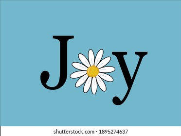 joy butterflies and daisies positive quote flower design margarita 
mariposa
stationery,mug,t shirt,phone case fashion slogan  style spring summer sticker and etc fashion design Swallowtail Metamorpho