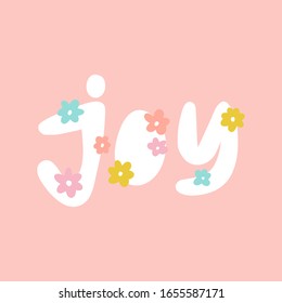 Joy calligraphy phrase. Hand drawn design elements. Unique handwritten lettering. Vector EPS clip art design