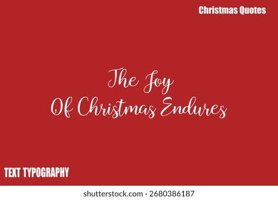 Die Freude über Weihnachten hält an   Weihnachts-Typografie Vektor Design
